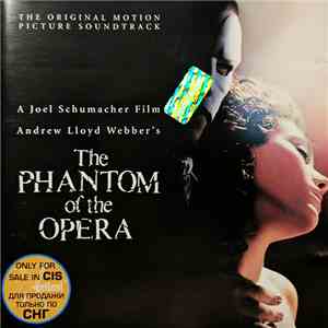 Andrew Lloyd Webber - The Phantom Of The Opera (The Original Motion Picture ...