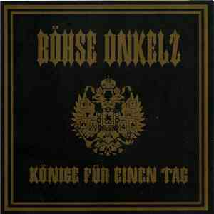 Böhse Onkelz - Könige Für Einen Tag