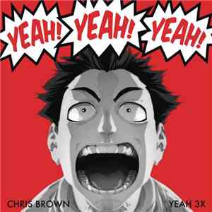 Chris Brown  - Yeah 3X