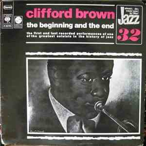 Clifford Brown - The Beginning And The End