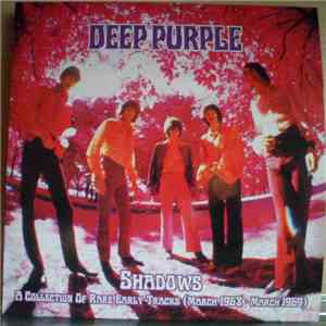 Deep Purple - Shadows - A Collection Of Rare Early Tracks (March 1968 - Mar ...