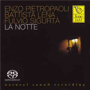Enzo Pietropaoli, Battista Lena, Fulvio Sigurtà - La Notte