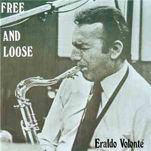 Eraldo Volonté - Free And Loose