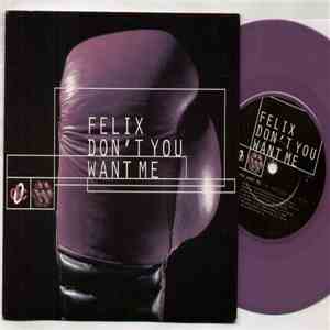 Felix - Don't You Want Me
