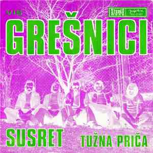 Grešnici - Susret / Tužna Priča