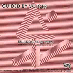 Guided By Voices - Bulldog Skin