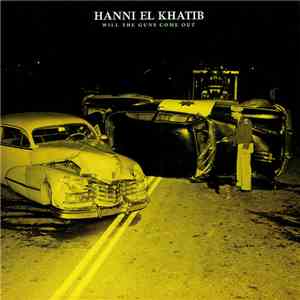 Hanni El Khatib - Will The Guns Come Out
