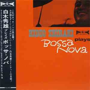 Hideo Shiraki - Plays Bossa Nova