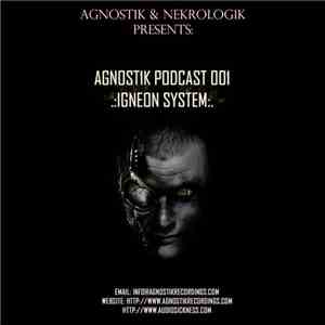 Igneon System - Agnost1k Podcast 001