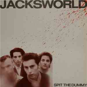 Jacksworld - Spit The Dummy