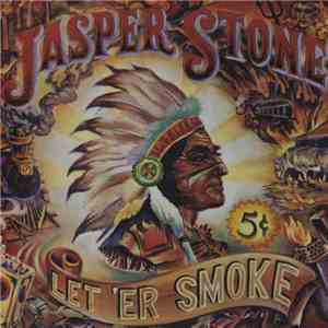 Jasper Stone  - Let 'er Smoke