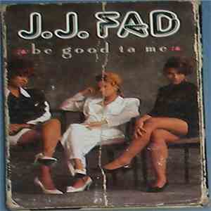J.J. Fad - Be Good Ta Me