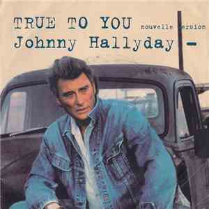 Johnny Hallyday - True To You