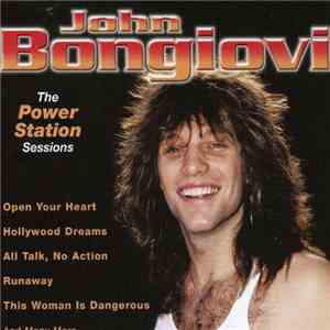 Jon Bon Jovi - The Power Station Sessions