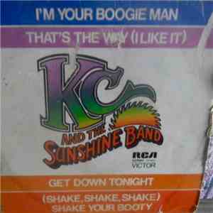 KC & The Sunshine Band - I'm Your Boogie Man / That's The Way (I Like It) / ...