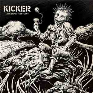 Kicker  - Rendered Obsolete