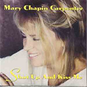 Mary Chapin Carpenter - Shut Up And Kiss Me