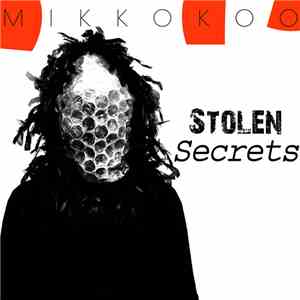 Mikkokoo - Stolen Secrets