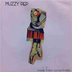 Muzzy Pep - Made From Concentrate