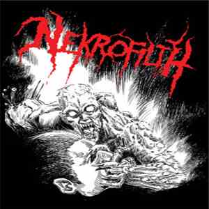 Nekrofilth / Necrocannibalistic Vomitorium - Nekrofilth / Necrocannibalistic Vomitorium