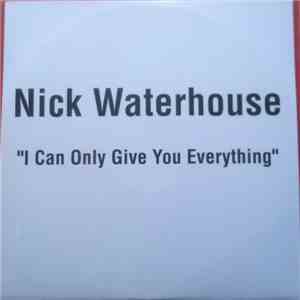 Nick Waterhouse - I Can Only Give You Everything