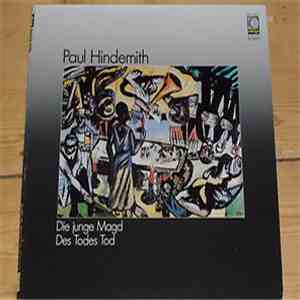 Paul Hindemith - Die Junge Magd / Des Todes Tod