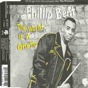 Phillip Bent - The World Is A Ghetto