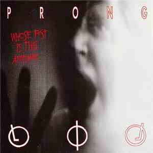 Prong - Whose Fist Is This Anyway