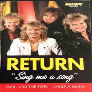 Return  - Sing Me A Song