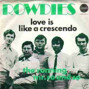Rowdies - Love Is Like A Crescendo