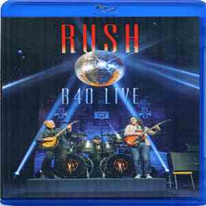 Rush - R40 Live