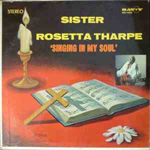 Sister Rosetta Tharpe - Singing In My Soul