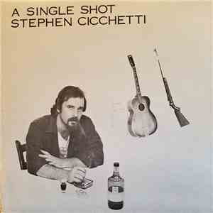 Stephen Cicchetti - Single Shot