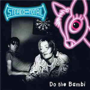 Stereo Total - Do The Bambi