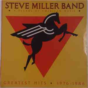 Steve Miller Band - Greatest Hits 1976-1986