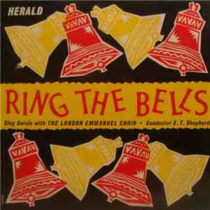 The London Emmanuel Choir / Edwin T. Shepherd - Ring The Bells