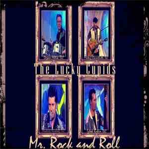 The Lucky Cupids - Mr. Rock And Roll