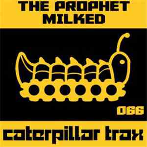 The Prophet  - Milked