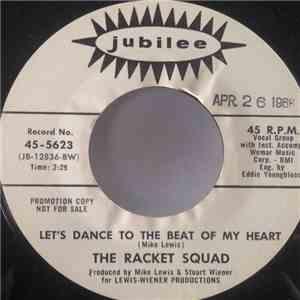 The Racket Squad - Let's Dance To The Beat Of My Heart