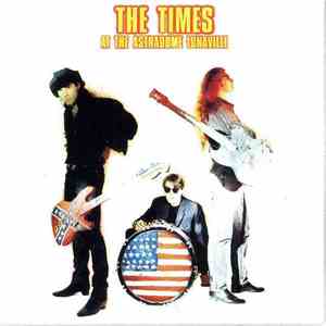 The Times - At The Astradome Lunaville