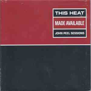 This Heat - Made Available (John Peel Sessions)