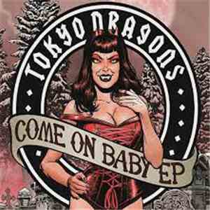 Tokyo Dragons - Come On Baby E.P.