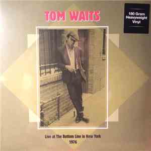 Tom Waits - Live At The Bottom Line In New York December 18, 1976