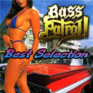Various - Bass Patrol! Best Selection