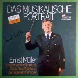 Various Music Director: Obermusikmeister Ernst Müller - Das Musikalische Portrait: Ernst Müller