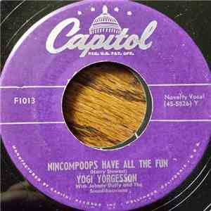 Yogi Yorgesson - Nincompoops Have All The Fun / Mrs. Yohnson, Turn Me Loose ...