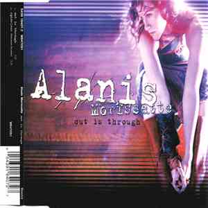 Alanis Morissette - Out Is Through
