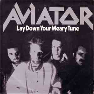 Aviator  - Lay Down Your Weary Tune