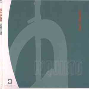 Bachband - Inquieto