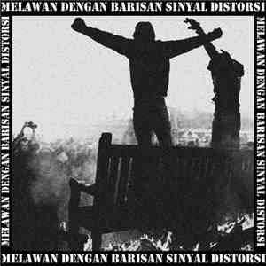 Bergegas Mati - Melawan Dengan Barisan Distorsi
